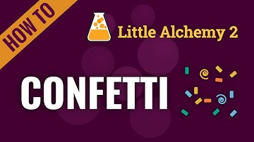 How to make CONFETTI in Little Alchemy 2
