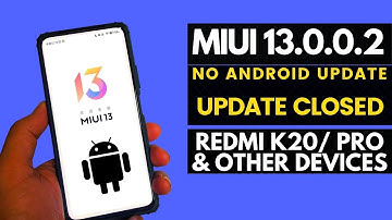 Redmi K20 & K20 Pro No More MIUI 13.0.1  Update & Android 12 Update|Update Closed Redmi K20,official