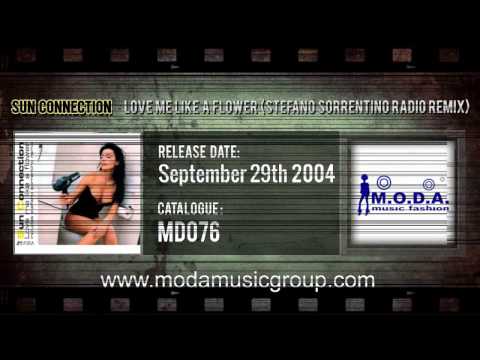Sun Connection — Sun Connection - Love Me Like A Flower (Stefano Sorrentino Radio Remix)