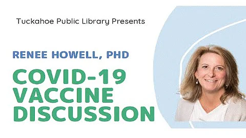 COVID-19 Vaccine Discussion with Renee Howell, PhD