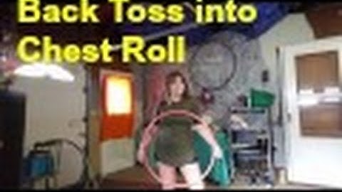 Hula Hoop Tutorial-Back toss into chest roll
