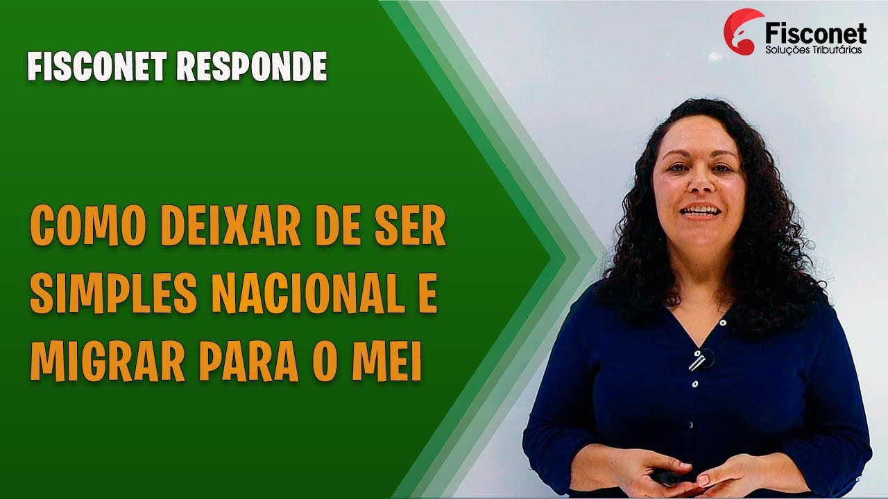 COMO DEIXAR DE SER SIMPLES NACIONAL E MIGRAR PARA O MEI - YouTube