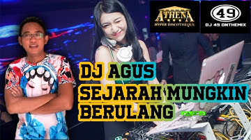 Dj agus - sejarah mungkin berulang