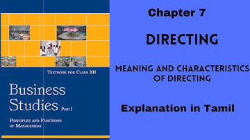CBSE|12 Business Studies| Chapter 7 l Directing|Tamil l Meaning and Characteristics of Directing