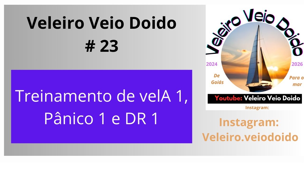 ⁣Veleiro Veio Doido # 23  - Treinamento de Vela 1, Pânico 1 e DR 1 - Veio Doido no Mar - Campinho-BA