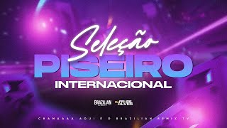 SELEÇÃO PISEIRO INTERNACIONAL - DJ Felipe Alves - JUNHO 2023
