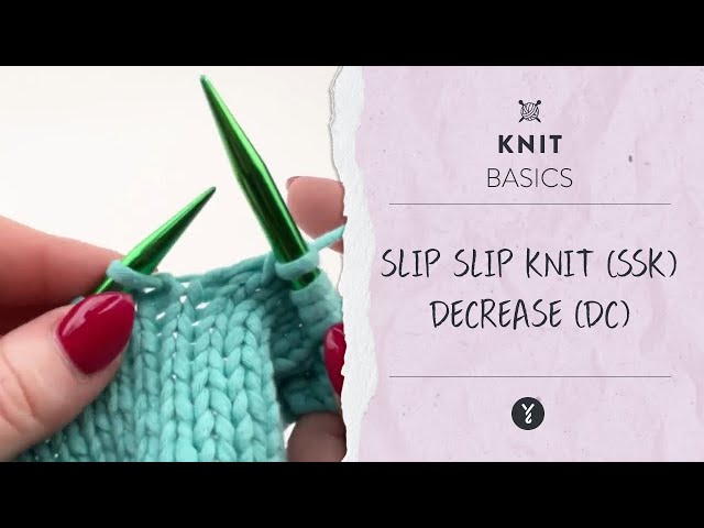 How to do the Slip Slip Knit (SSK) Technique