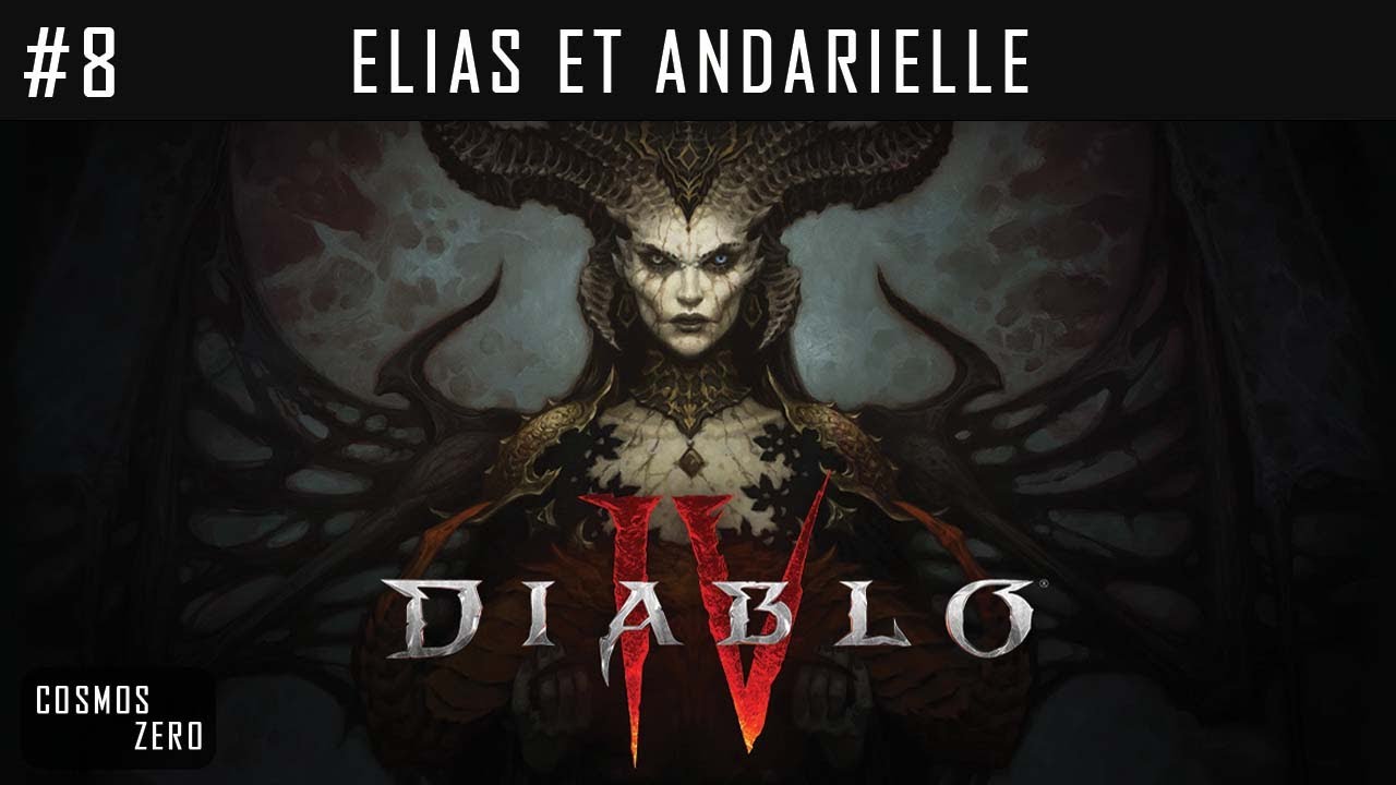 DIABLO IV - #08 - Kehjistan : Elias et Andarielle [FR]