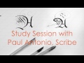 Study Session with Paul Antonio, professional Scribe