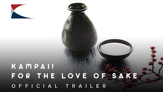 2015 Kampai! For the Love of Sake   Official Trailer 1 HD Synca Creations