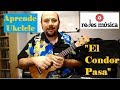 Cómo tocar El Condor Pasa en Ukelele muy fácil con tabs