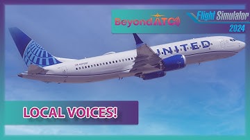 BEYONDATC NEW LOCAL VOICES UPDATE | SEATTLE DEPARTURE | FLIGHT SIM 2024