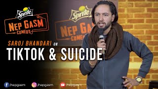 TikTok & Suicide | Nepali Stand-Up Comedy | Saroj Bhandari | Nep-Gasm Comedy