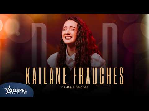 Kailane Frauches | As Mais Tocadas - Coletânea [Vol.1]
