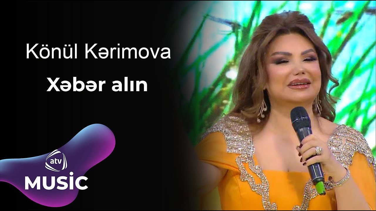Könül Kərimova - Xəbər alın