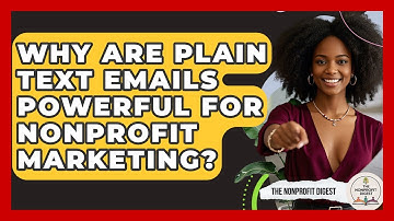 Why Are Plain Text Emails Powerful For Nonprofit Marketing? - The Nonprofit Digest