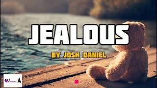 Jealous - Josh Daniel (Lyrics Video)