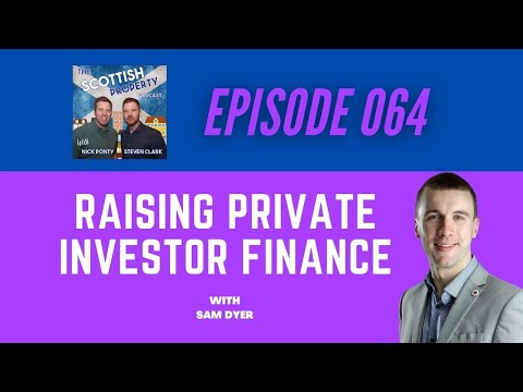 Raising private investor finance with Sam Dyer