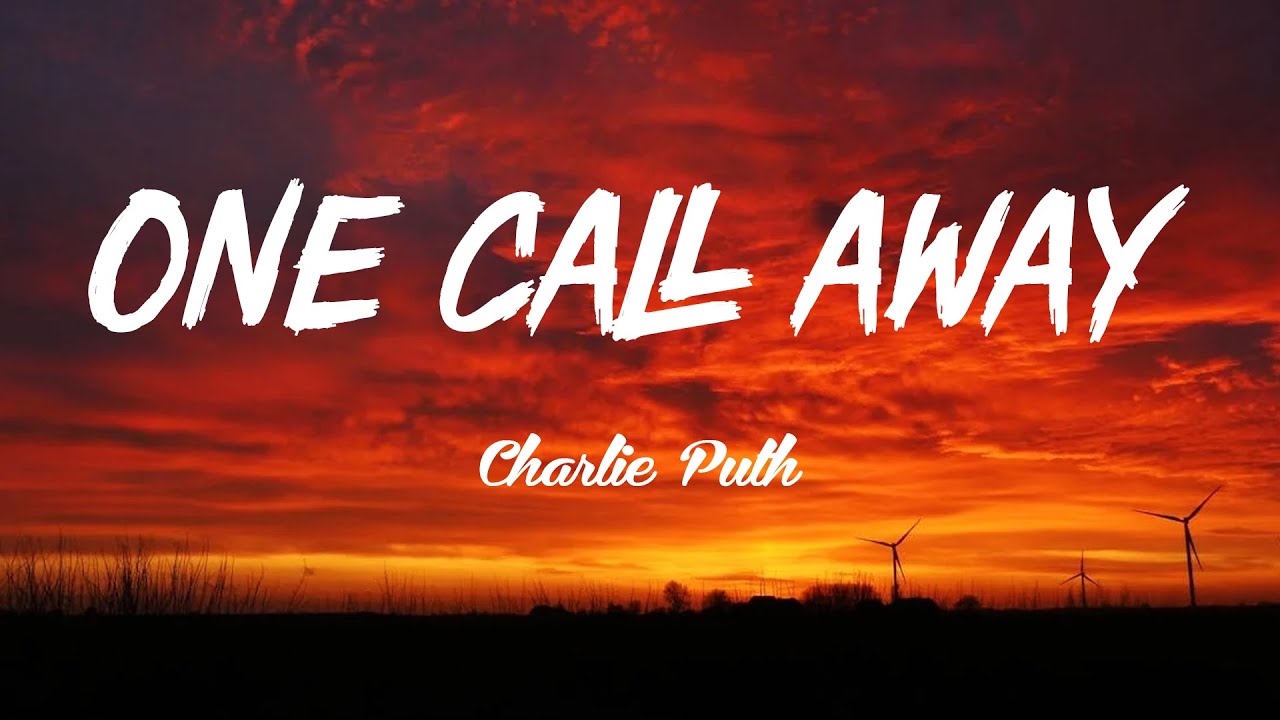 CHARLIE PUTH - One Call Away (Lyrics/Vietssub) CHARLIE PUTH - One Call Away (Lyrics/Vietssub)