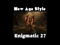 Nev Age Style Enigmatic 27 2017