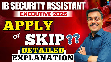 IB Security Assistant Form 2025 – Apply or Skip? Detailed Explanation!