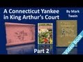 Part 2 - A Connecticut Yankee in King Arthur&#39;s Court Audiobook by Mark Twain (Chs 07-11)