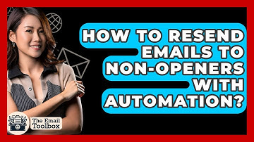 How To Resend Emails To Non-Openers With Automation? - TheEmailToolbox.com
