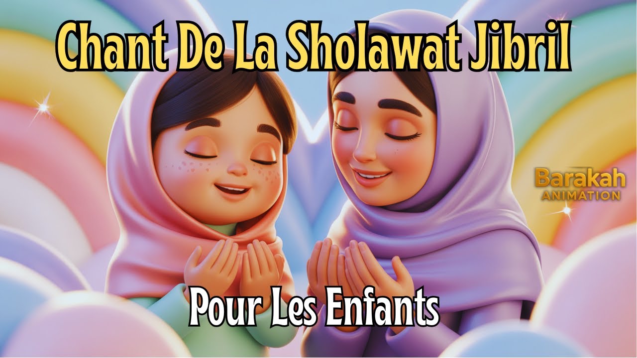 Le Plus Doux Sholawat Jibril pour Calmer Votre Bébé | 