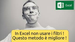 Non usare i filtri di Excel usa questi !  Sono più comodi e veloci Tutorial in italiano