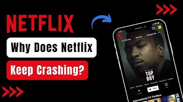 Why Does Netflix Keep Crashing?