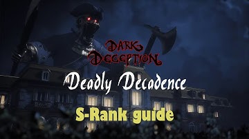 Dark Deception Deadly Decadence - easy S-Rank guide/walkthrough