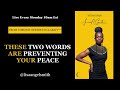 The 2 Words I Cut From My Vocabulary to Find Peace & Contentment