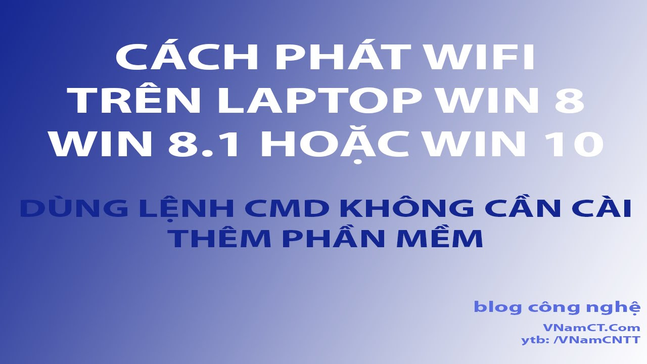 ปล่อย ไวไฟ จาก โน๊ ต บุ๊ค win8  New 2022  Hướng dẫn phát wifi bằng laptop win 8, win 8.1, win 10 bằng lệnh cmd