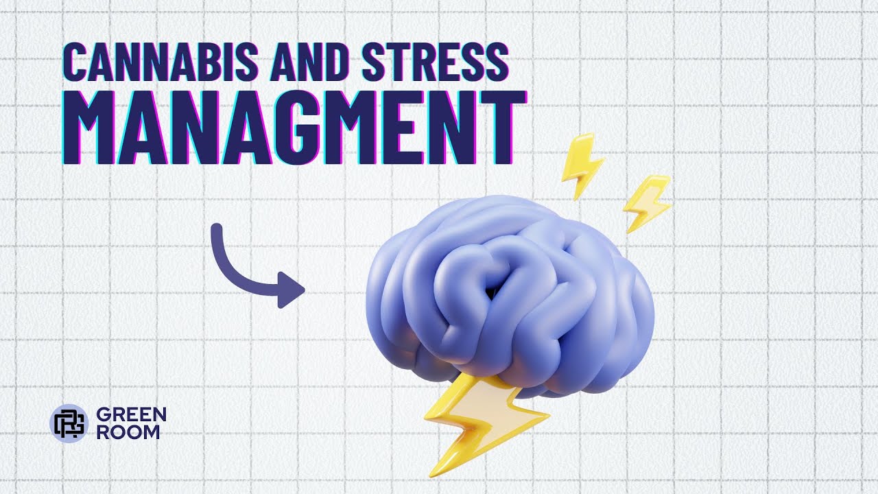 Cannabis and Stress Management - Learn about Cannabis