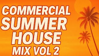 COMMERCIAL HOUSE MIX 2025 VOL 2