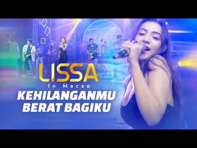 KEHILANGANMU BERAT BAGIKU - LISSA IN MACAO ft. OM NIRWANA | DANGDUT KOPLO TERBARU 2023 class=