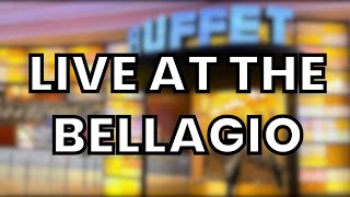 live at the Bellagio buffet