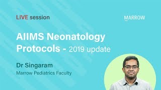 AIIMS Neonatology Protocols 2019 Update - Dr. Singaram