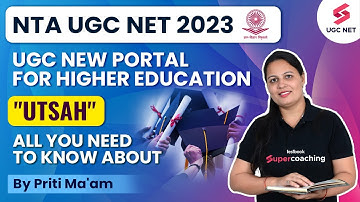 UGC New Portal For Higher Education | UTSAH | UGC NET 2023 | Priti Mam #testbookugcnet #pritimam