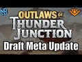 Outlaws of thunder junction draft meta update best decks underrated cards and more