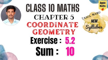 TN Class 10 | Maths | Chapter 5 | Coordinate Geometry | Exercise 5.2 | Sum 10