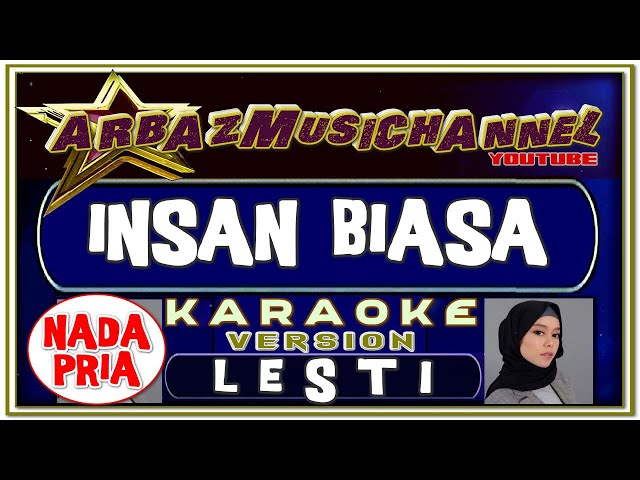 KARAOKE | INSAN BIASA | NADA PRIA | LESTI KEJORA class=