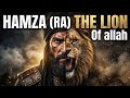 HAMZA RA THE LION OF ALLAH Emotional Islamic Nasheed 
