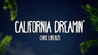 Chris Lorenzo ft. High Jinx - California Dreamin'  (Lyrics) Resimi