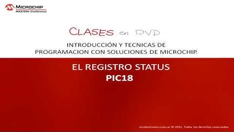 Clases en DVD   Registro STATUS en PIC18 HD Capitulo 22
