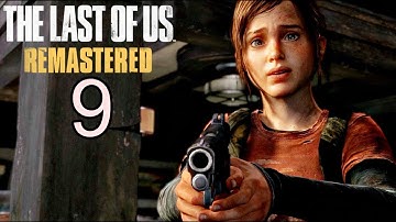 The Last of Us Remastered Gameplay Walkthrough Part 9 - No Commentary