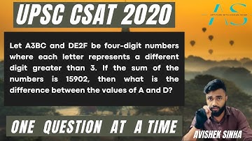 Let A3BC and DE2F be four-digit numbers where each letter represents | UPSC CSAT 2020 | AVISHEK |
