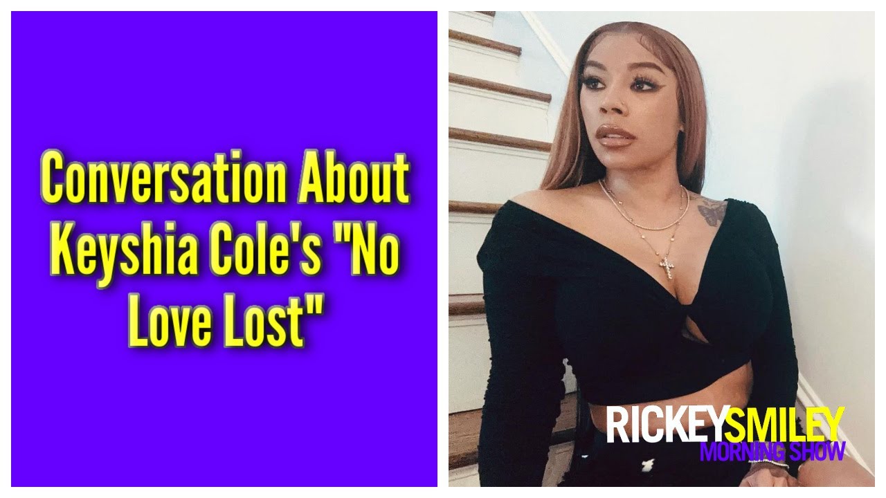 Conversation About Keyshia Cole’s “No Love Lost”