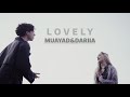 Muayad &amp; Daria - Lovely (Billie Eilish andKhalid cover)