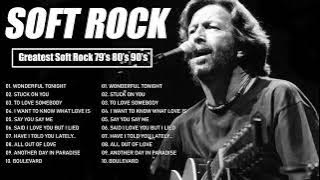 Wonderful Tonight - Eric Clapton 🏆 Michael Bolton, Elton John,  Bee Gees 💖 Best Soft Rock Songs Ever